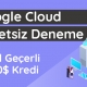 Google Cloud ücretsiz deneme