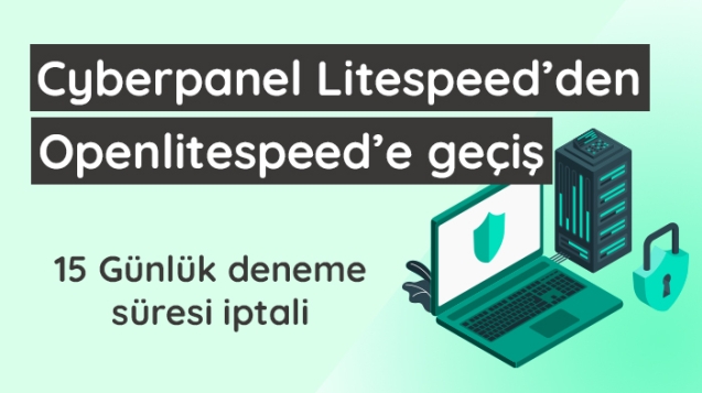 Cyberpanel Litespeed Openlitespeed geçiş