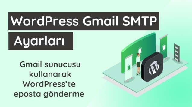 Wordpress Gmail smtp ayarları