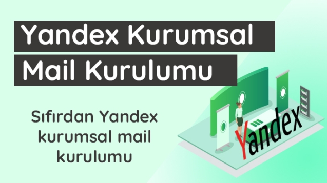 Yandex kurumsal mail kurulumu