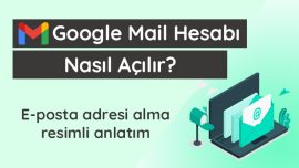 Google Mail Hesabı Nasıl Açılır