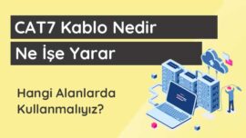 CAT7 Kablo Nedir? Ne İşe Yarar? cat7-kablo-nedir-ne-ise-yarar