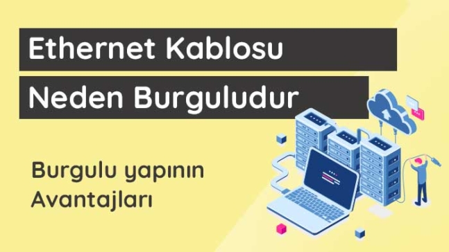 ethernet-kablosu-neden-burguludur