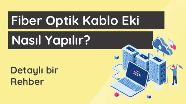 fiber-optik-kablo-eki-nasil-yapilir