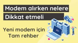 Modem Alırken Nelere Dikkat Etmeli Modem Alırken Nelere Dikkat Etmeli