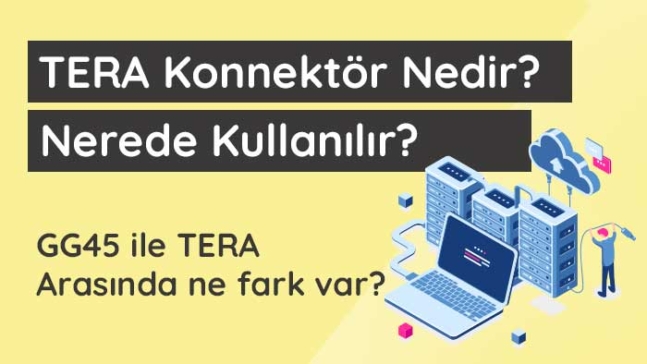 tera-konnector-nedir-nerede-kullanilir