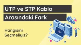 UTP ve STP Kablo Arasındaki Fark utp-ve-stp-kablo-arasindaki-fark