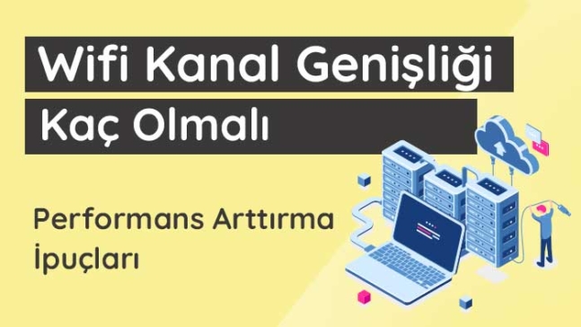 Wifi kanal genişliği kaç olmalı